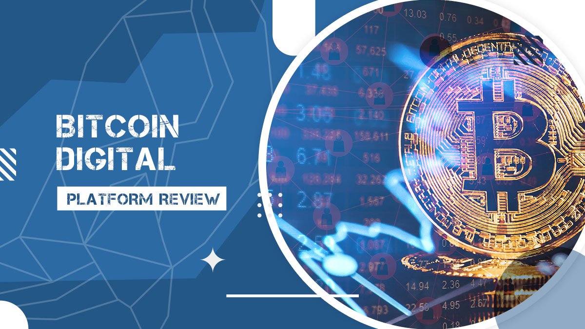 Bitcoin Digital Review: Legitimacy Check 2022